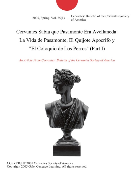 Cervantes Sabia que Pasamonte Era Avellaneda: La Vida de Pasamonte, El Quijote Apocrifo y 