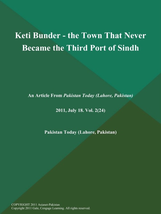 Keti Bunder - the Town That Never Became the Third Port of Sindh