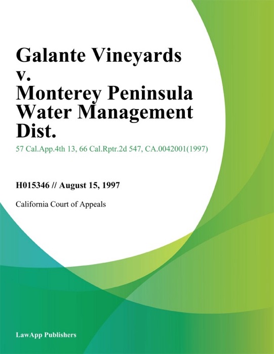 Galante Vineyards V. Monterey Peninsula Water Management Dist.