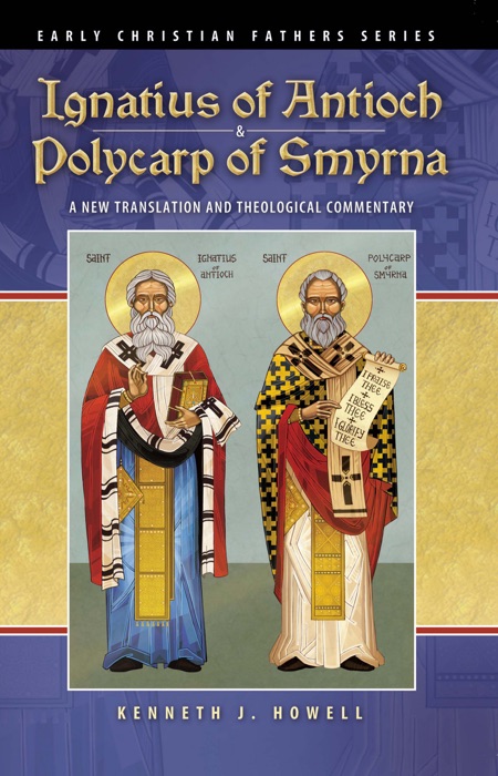 Ignatius of Antioch & Polycarp of Smyrna