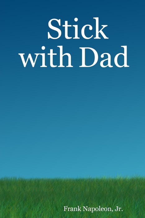 Stick With Dad