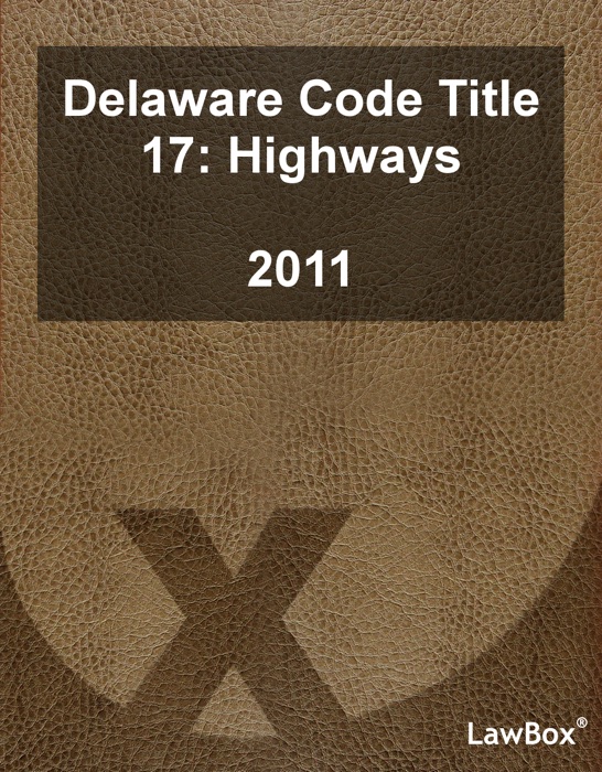 Delaware Code Title 17 2011