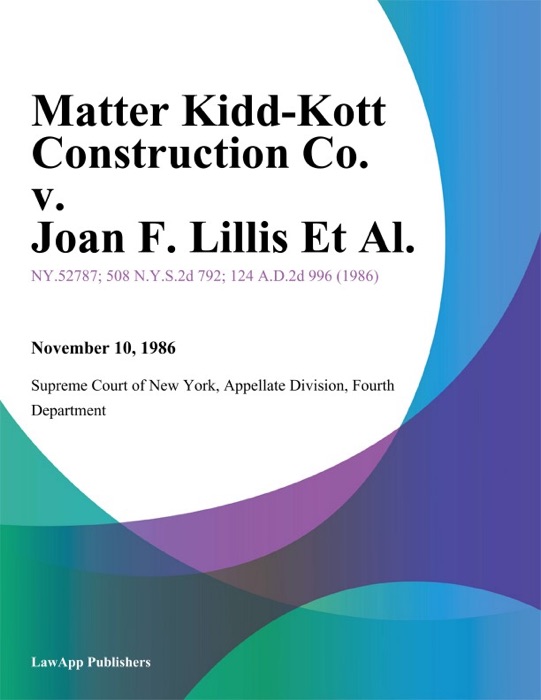 Matter Kidd-Kott Construction Co. v. Joan F. Lillis Et Al.