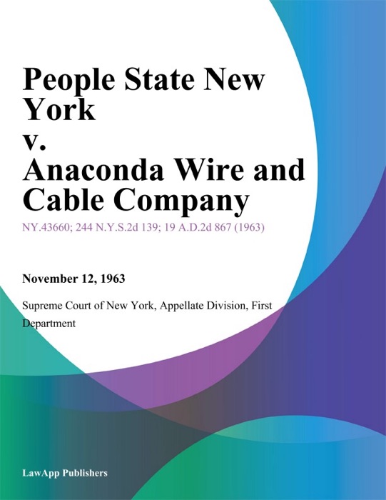 People State New York v. Anaconda Wire and Cable Company