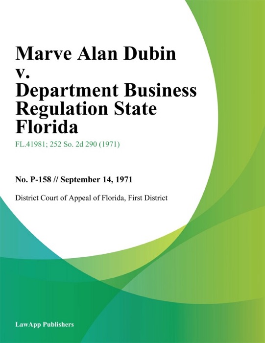 Marve Alan Dubin v. Department Business Regulation State Florida