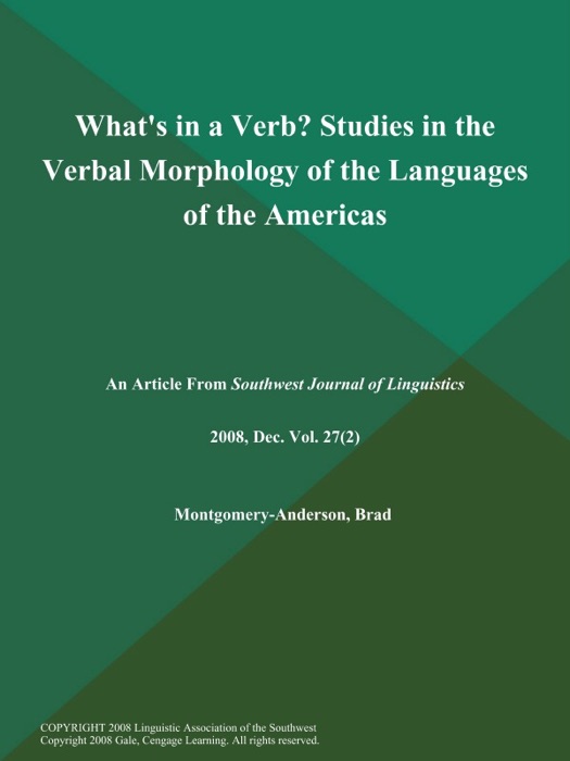 What's in a Verb? Studies in the Verbal Morphology of the Languages of the Americas