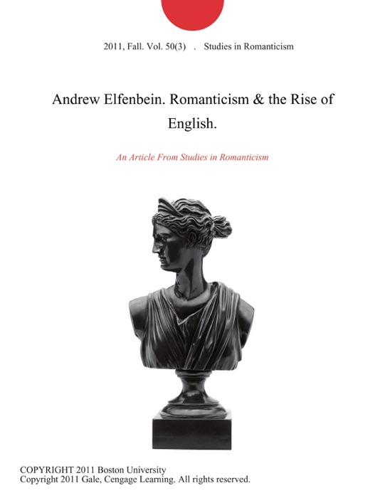 Andrew Elfenbein. Romanticism&the Rise of English.