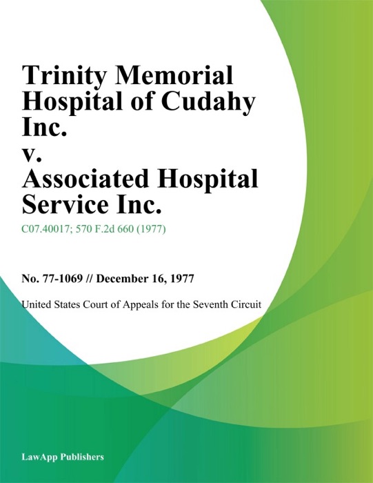 Trinity Memorial Hospital of Cudahy Inc. v. Associated Hospital Service Inc.