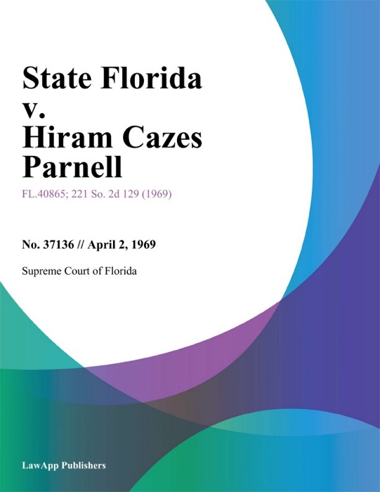 State Florida v. Hiram Cazes Parnell