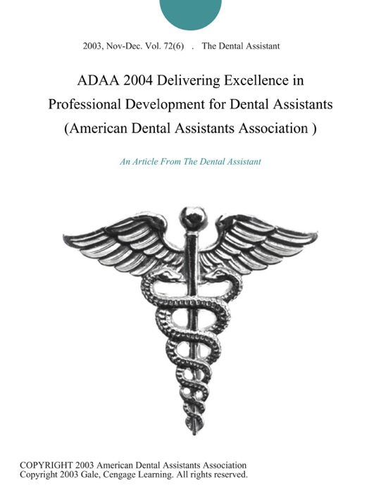 ADAA 2004 Delivering Excellence in Professional Development for Dental Assistants (American Dental Assistants Association )