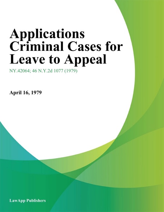 Applications Criminal Cases for Leave to Appeal