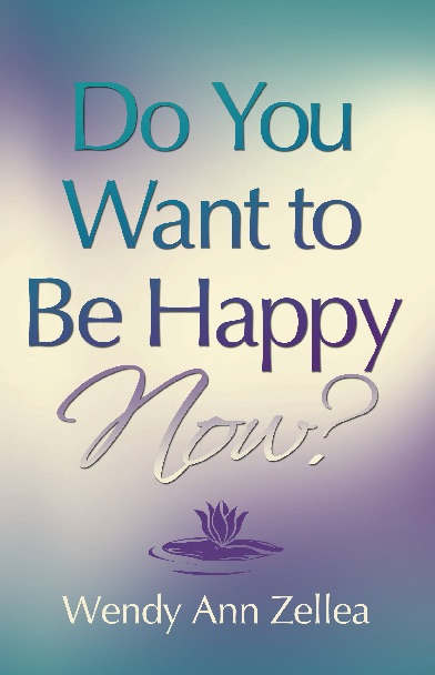 Do You Want to Be Happy NOW?