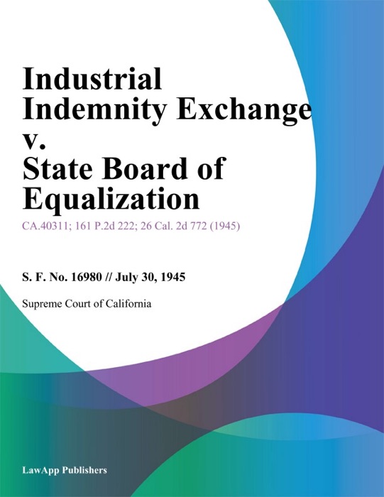 Industrial Indemnity Exchange v. State Board of Equalization