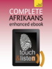 Complete Afrikaans Beginner to Intermediate Book and Audio Course (Enhanced Edition) - Lydia McDermott