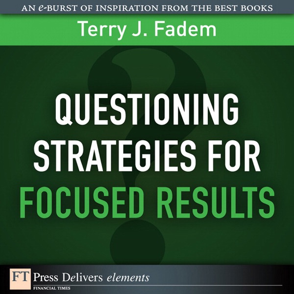 Questioning Strategies for Focused Results