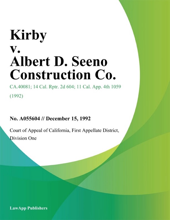 Kirby V. Albert D. Seeno Construction Co.