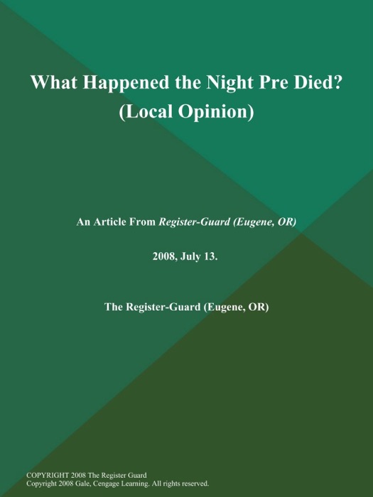 What Happened the Night Pre Died? (Local Opinion)