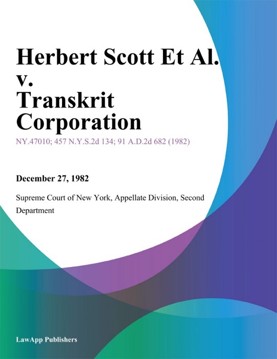 Herbert Scott Et Al. v. Transkrit Corporation