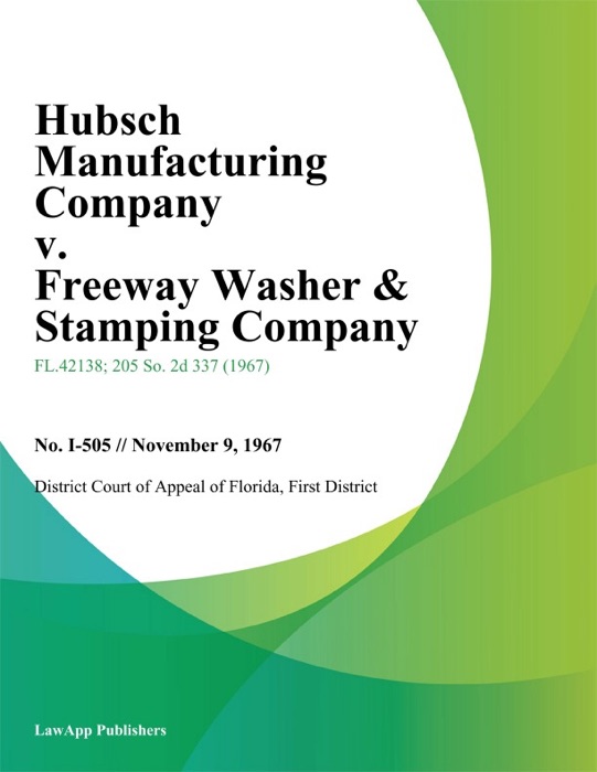 Hubsch Manufacturing Company v. Freeway Washer & Stamping Company