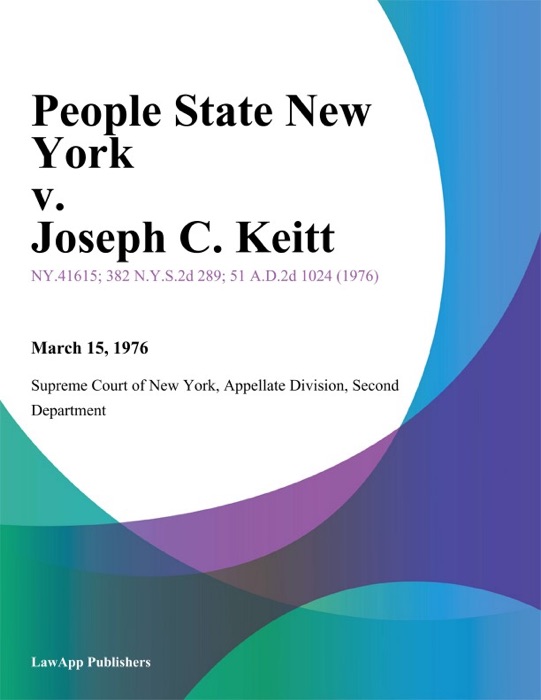 People State New York v. Joseph C. Keitt