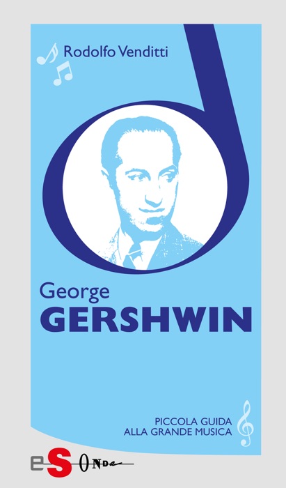 Piccola guida alla grande musica - George Gershwin