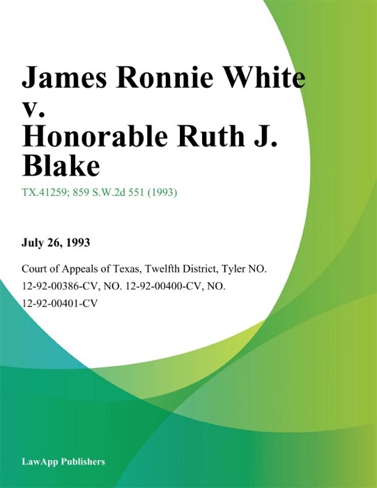 James Ronnie White v. Honorable Ruth J. Blake