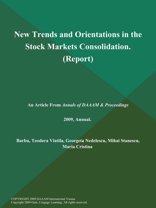 New Trends and Orientations in the Stock Markets Consolidation (Report)