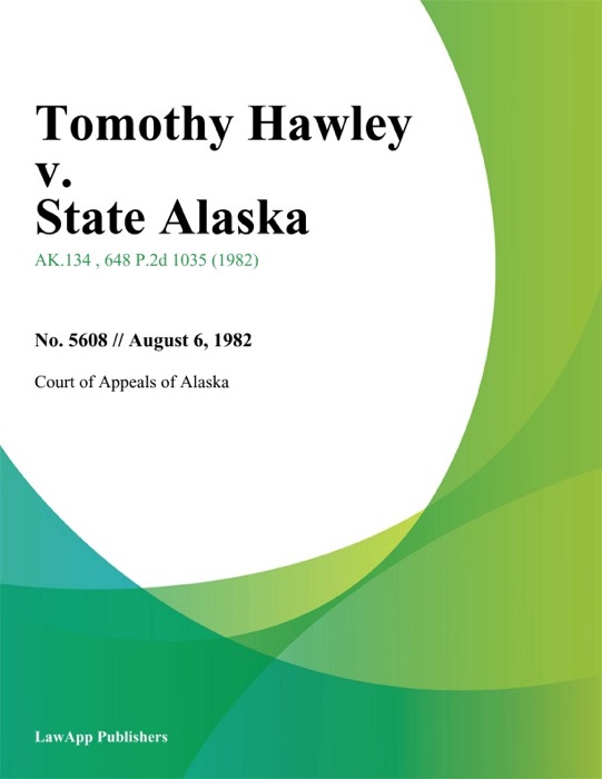 Tomothy Hawley v. State Alaska