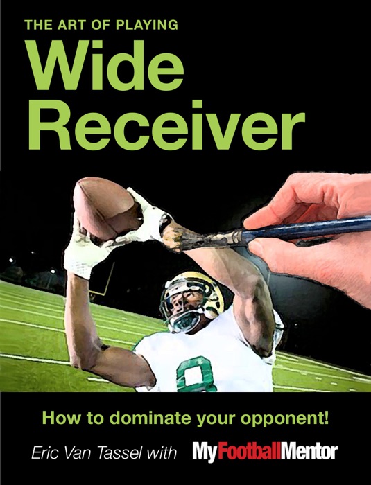 The Art of Playing Wide Receiver