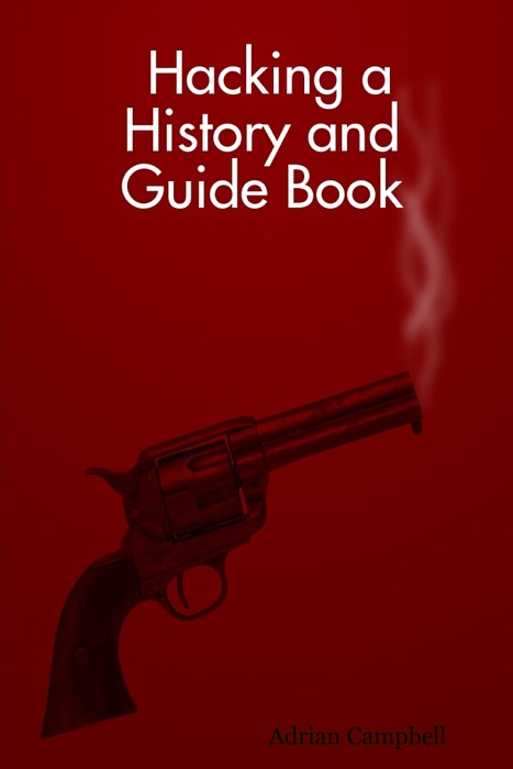 Hacking a History and Guide Book