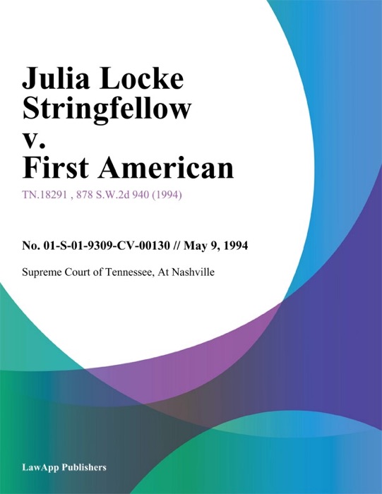 Julia Locke Stringfellow v. First American