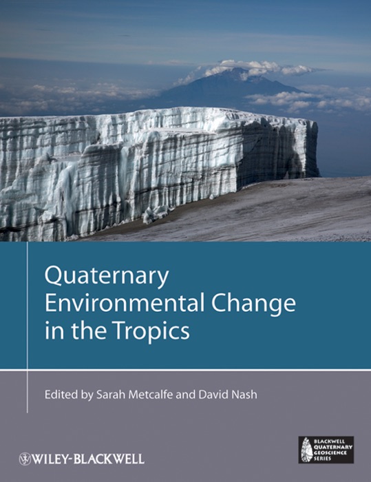 Quaternary Environmental Change in the Tropics