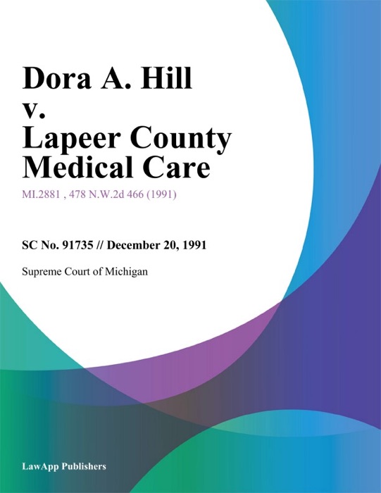 Dora A. Hill v. Lapeer County Medical Care