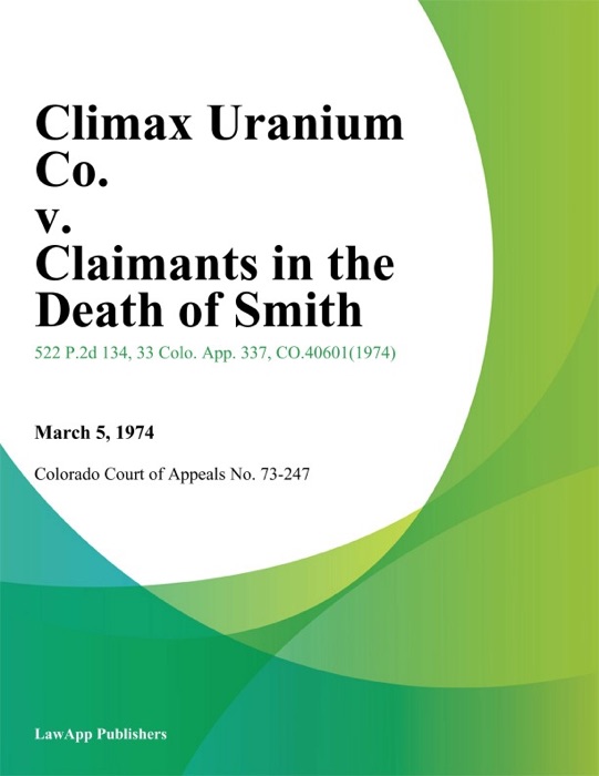 Climax Uranium Co. v. Claimants In the Death of Smith