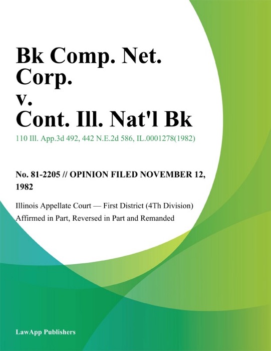 Bk Comp. Net. Corp. v. Cont. Ill. Natl Bk