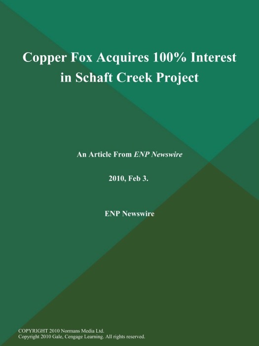 Copper Fox Acquires 100% Interest in Schaft Creek Project