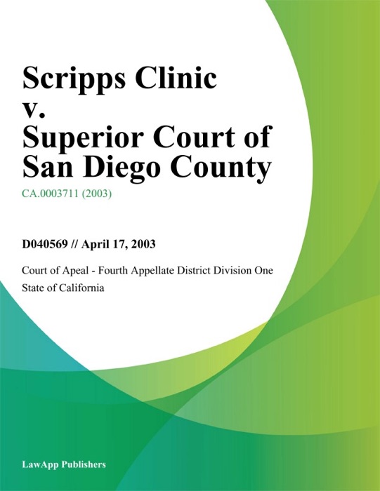 Scripps Clinic V. Superior Court Of San Diego County