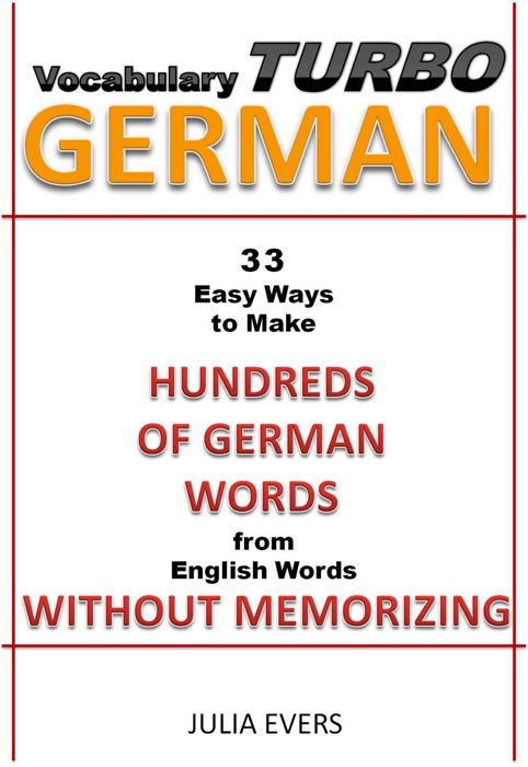 Vocabulary Turbo German 33 Easy Ways  to Make Hundreds of German Words from English Words without Memorizing