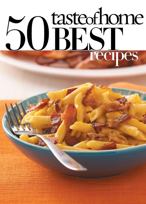 Taste of Home 50 Best Recipes