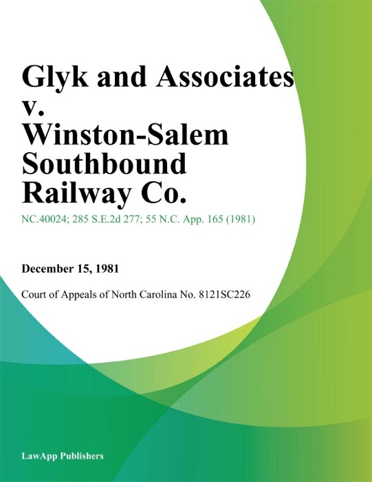 Glyk and Associates v. Winston-Salem Southbound Railway Co.