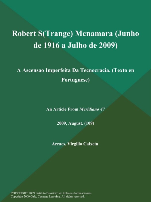 Robert S(Trange) Mcnamara (Junho de 1916 a Julho de 2009): a Ascensao Imperfeita Da Tecnocracia (Texto en Portuguese)