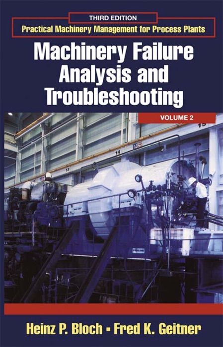 Practical Machinery Management for Process Plants: Volume 2