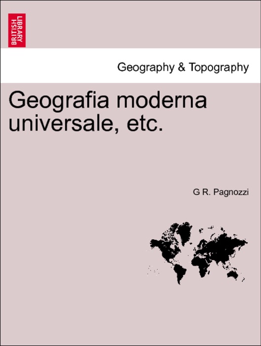 Geografia moderna universale, etc. Vol. VIII.