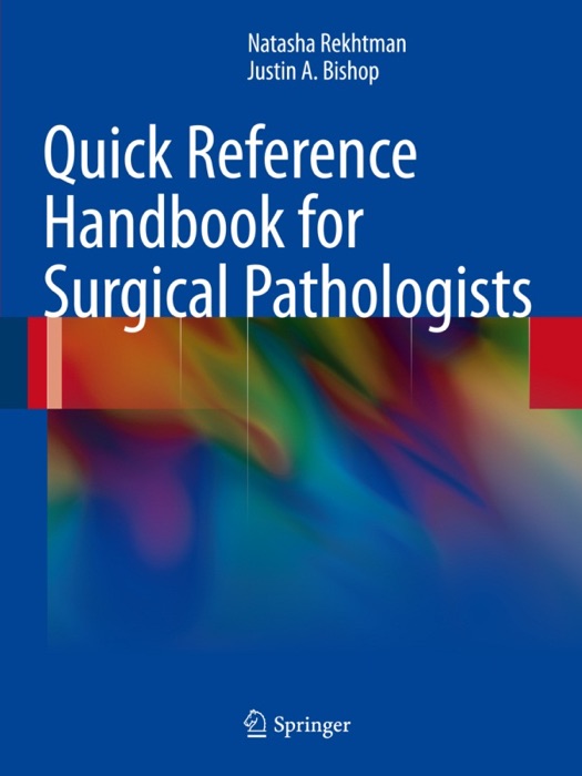 Quick Reference Handbook for Surgical Pathologists