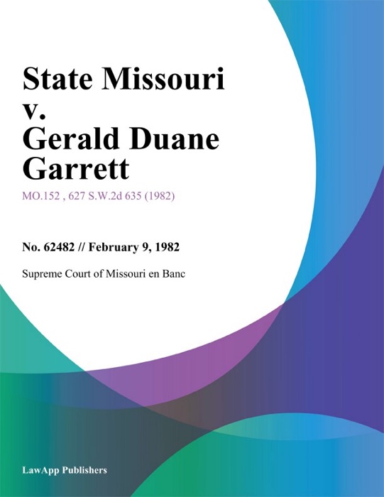 State Missouri v. Gerald Duane Garrett