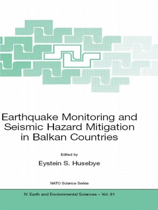 Earthquake Monitoring and Seismic Hazard Mitigation in Balkan Countries