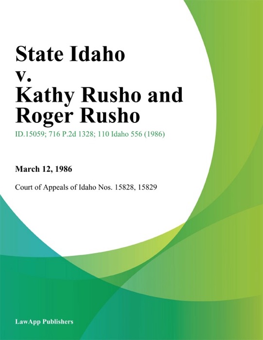 State Idaho v. Kathy Rusho and Roger Rusho