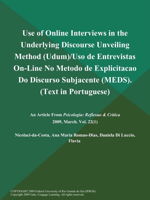 Use of Online Interviews in the Underlying Discourse Unveiling Method (Udum)/Uso de Entrevistas On-Line No Metodo de Explicitacao Do Discurso Subjacente (MEDS) (Text in Portuguese)