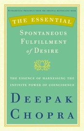 The Essential Spontaneous Fulfillment of Desire