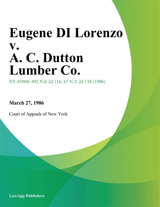 Eugene DI Lorenzo v. A. C. Dutton Lumber Co.